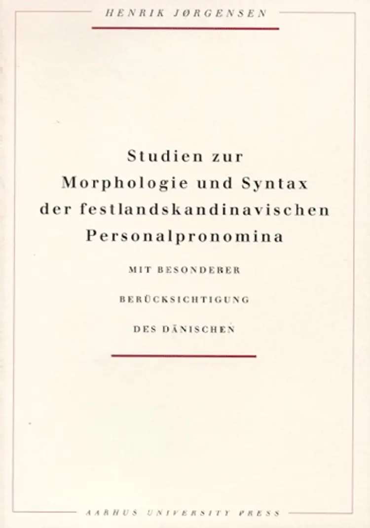 Studien zur Morphologie und Syntax der festlandskandinavischen Personalpronomina af Henrik Jørgensen