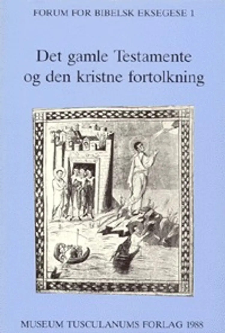 Det gamle testamente og den kristne fortolkning af Geert Hallbäck