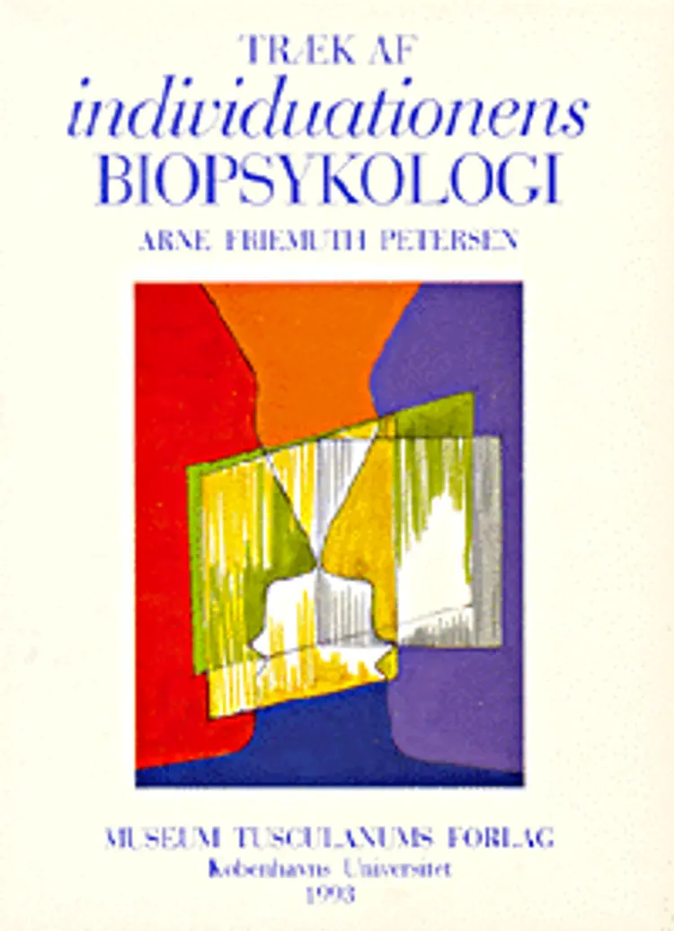 Træk af individuationens biopsykologi af Arne Friemuth Petersen