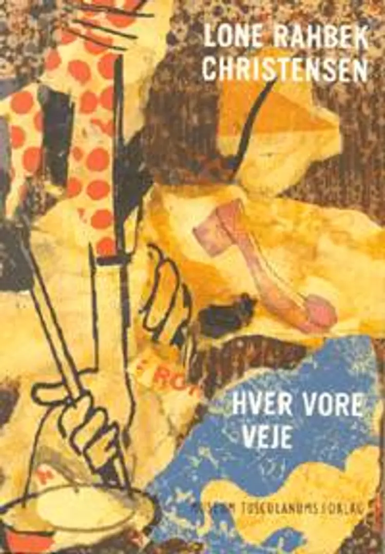 Hver vore veje af Lone Rahbek Christensen