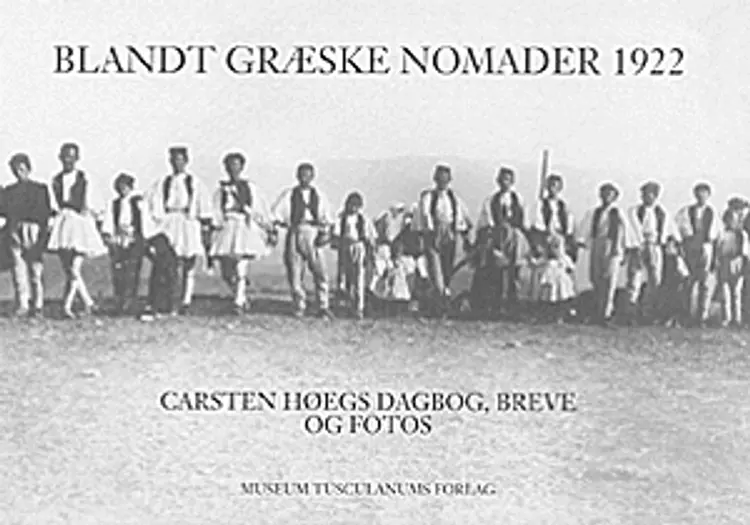 Blandt græske nomader 1922 af Carsten Høeg
