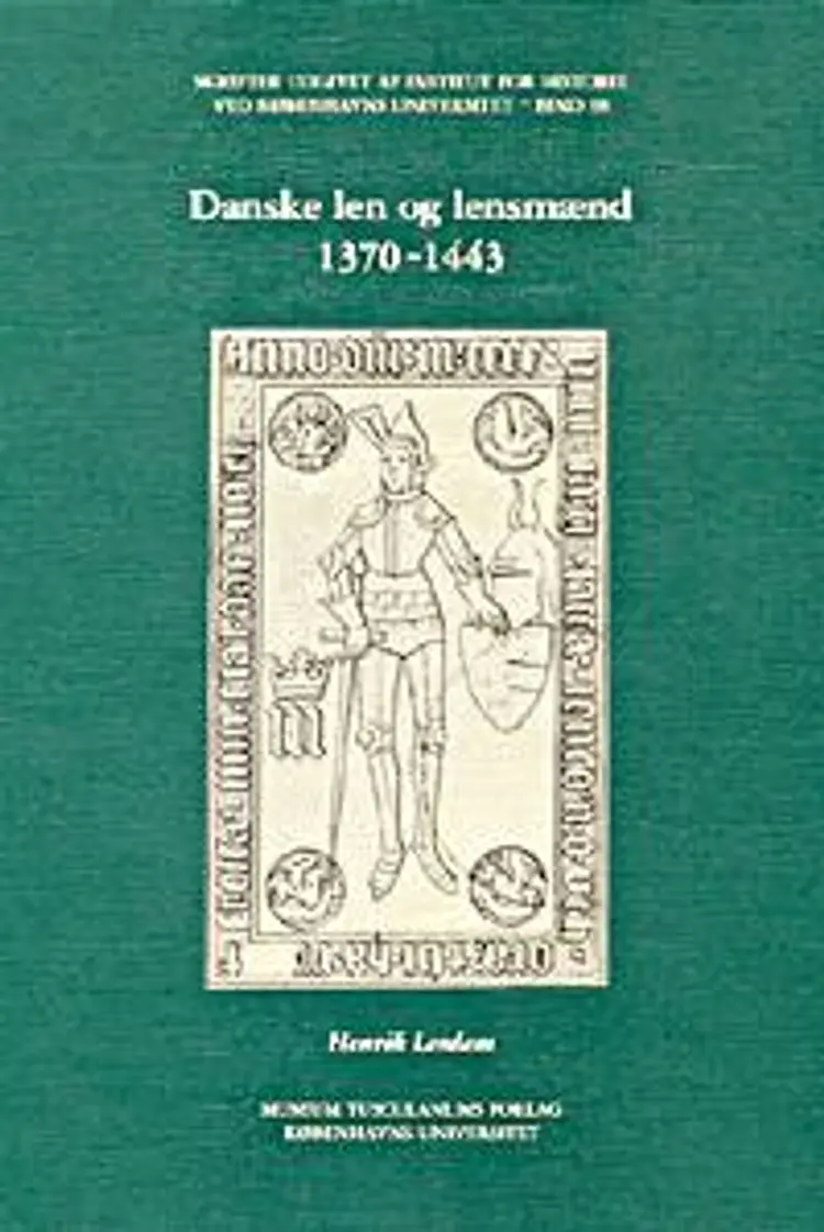 Danske len og lensmænd 1370-1443 af Henrik Lerdam