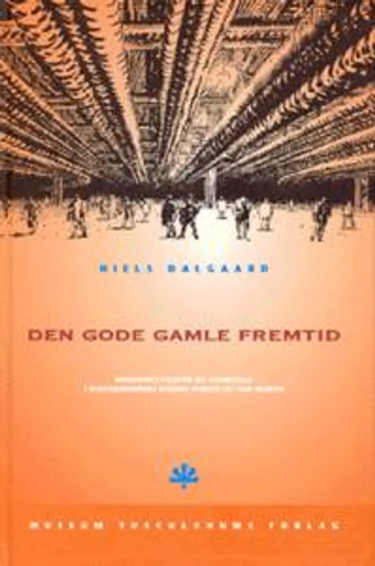 Den gode gamle fremtid af Niels Dalgaard