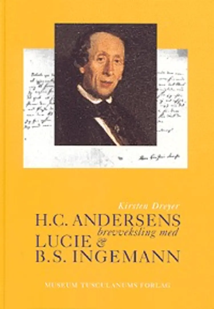 H.C. Andersens brevveksling med Lucie & B.S. Ingemann 1820-1853 af H.C. Andersen