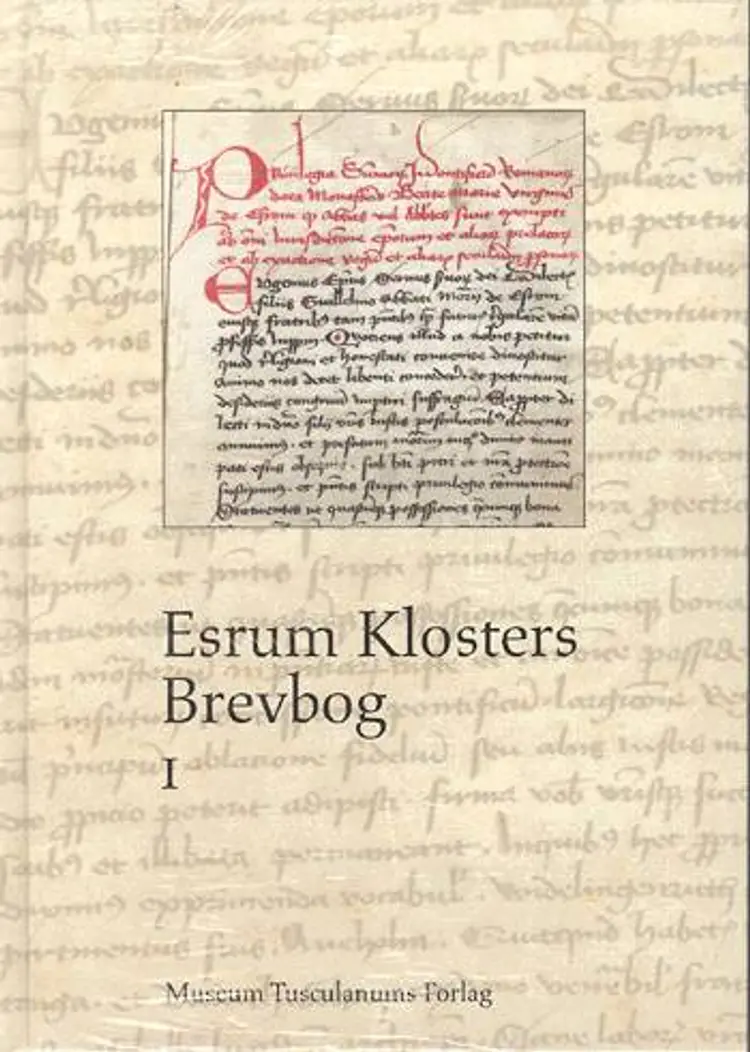 Esrum Klosters brevbog Oversættelse af B. Christensen