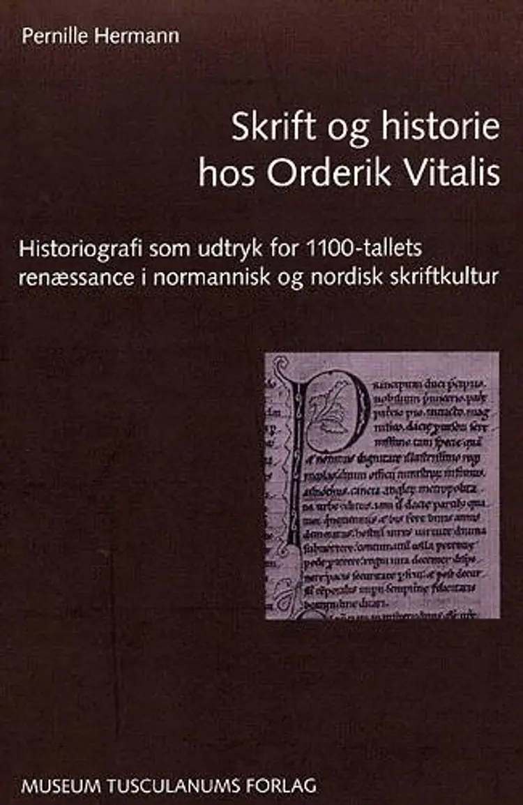 Skrift og historie hos Orderik Vitalis af Pernille Hermann