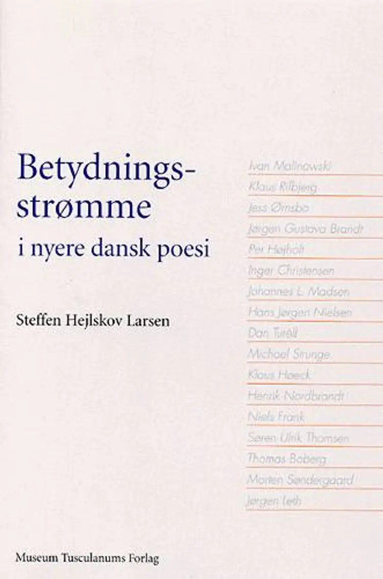 Betydningsstrømme i nyere dansk poesi af Steffen Hejlskov Larsen