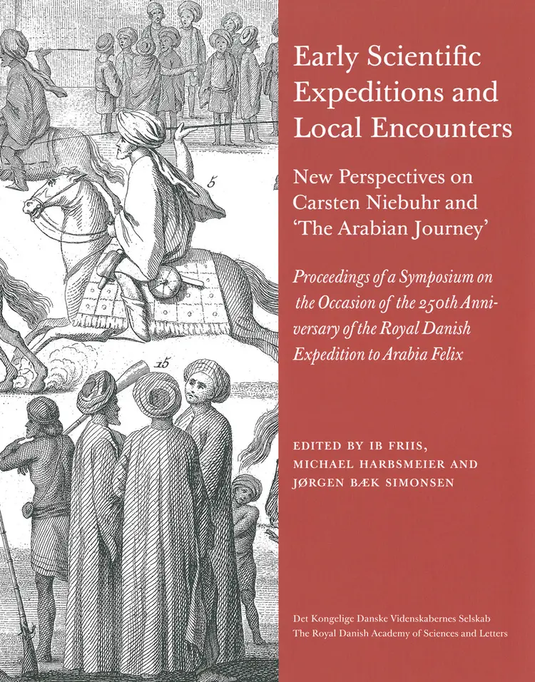 Early scientific expeditions and local encounters - new perspectives on Carsten Niebuhr and The Arabian journey af Ib Friis