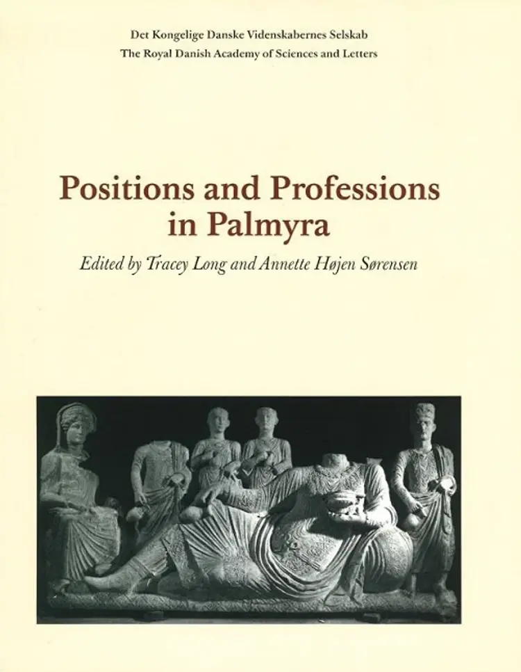 Positions and Professions in Palmyra af Annette Højen Sørensen