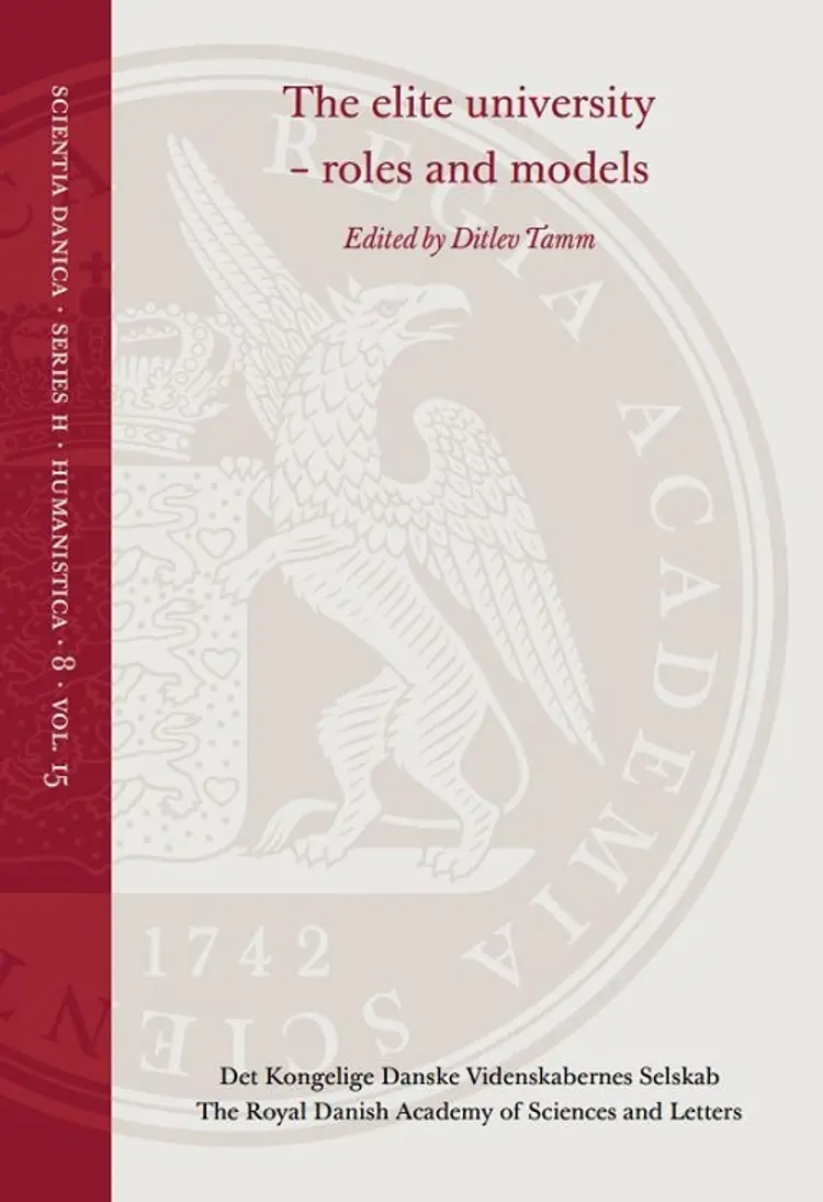 The elite university - roles and models af Ditlev Tamm