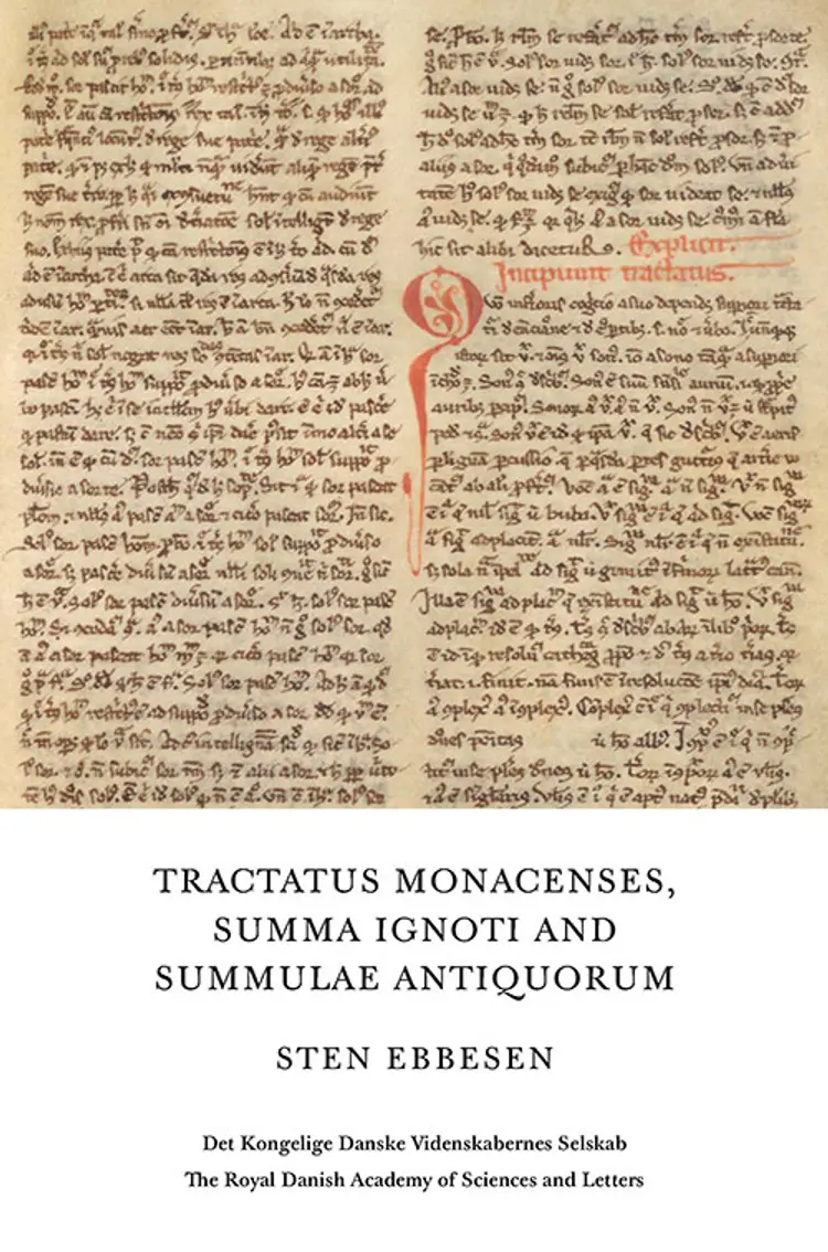 Tractatus Monacenses, Summa Ignoti and Summulae Antiquorum af Sten Ebbesen