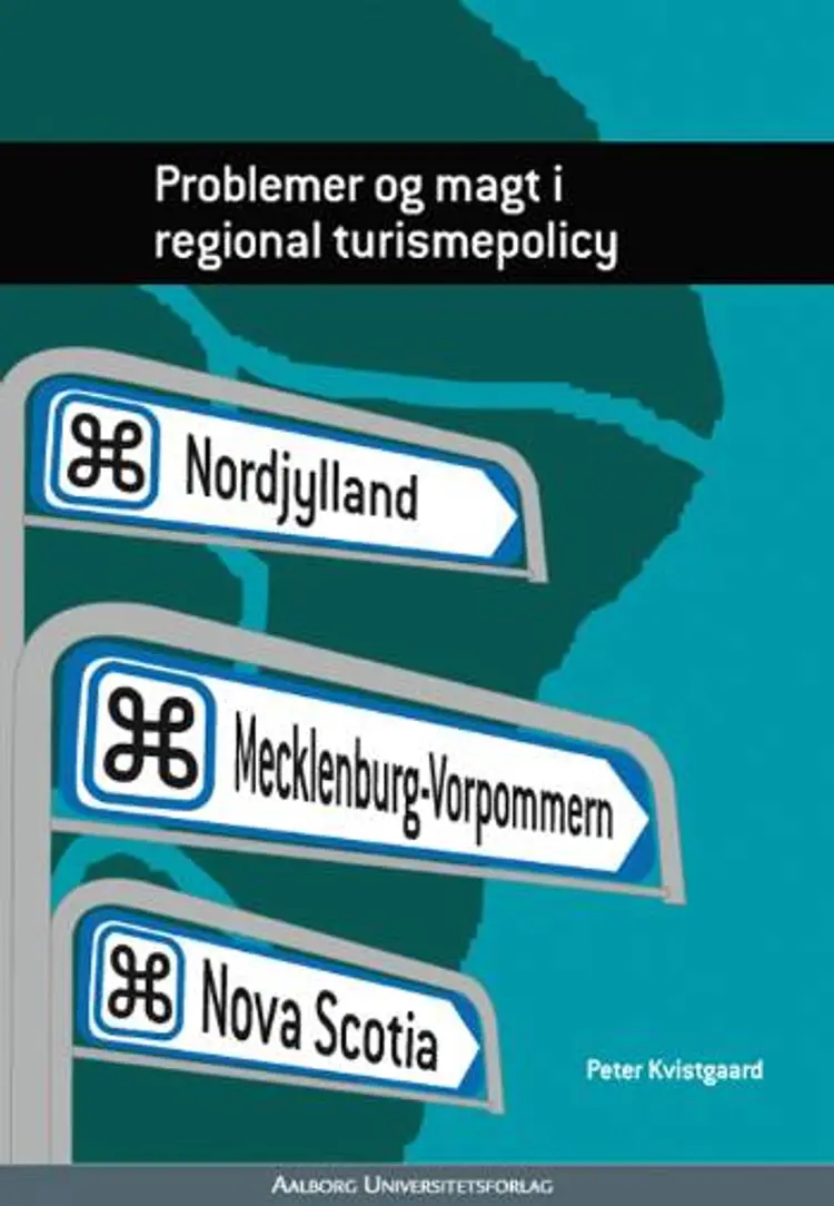 Problemer og magt i regional turismepolicy af Peter Kvistgaard