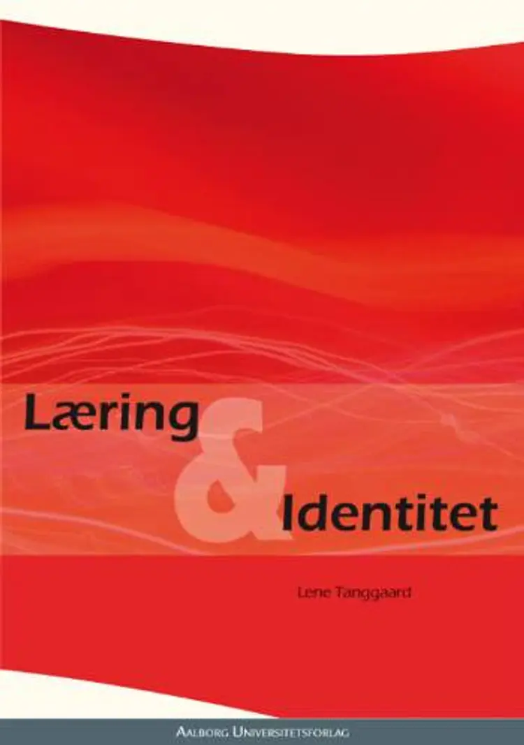 Læring og identitet af Lene Tanggaard