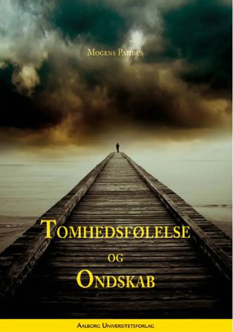 Tomhedsfølelse og Ondskab af Mogens Pahuus