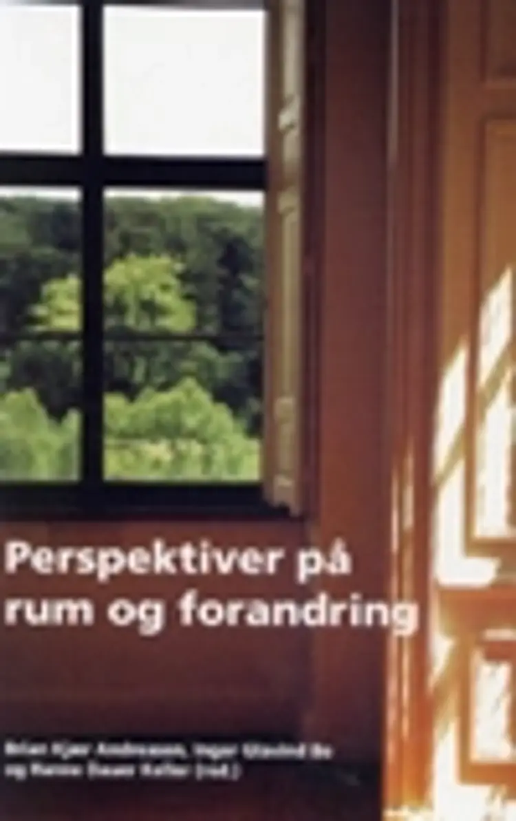 Perspektiver på rum og forandring af Inger Glavind Bo