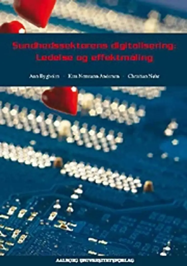 Sundhedssektorens digitalisering: Ledelse og effektmåling af Ann Bygholm