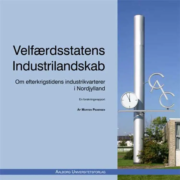 Velfærdsstatens Industrilandskab af Morten Pedersen