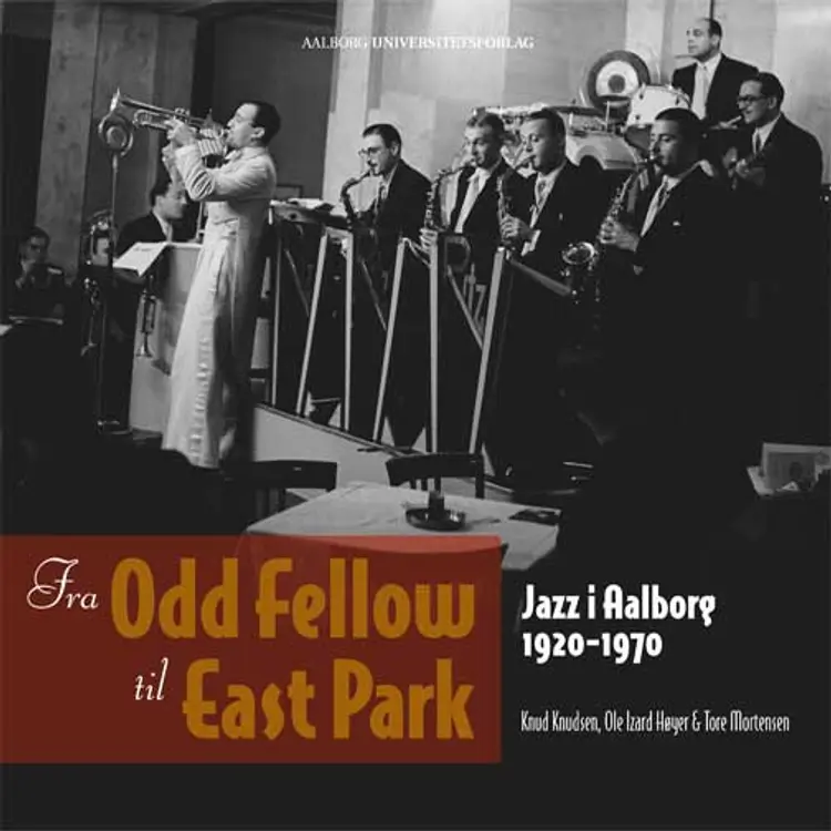 Fra Odd Fellow til East Park af Knud Knudsen