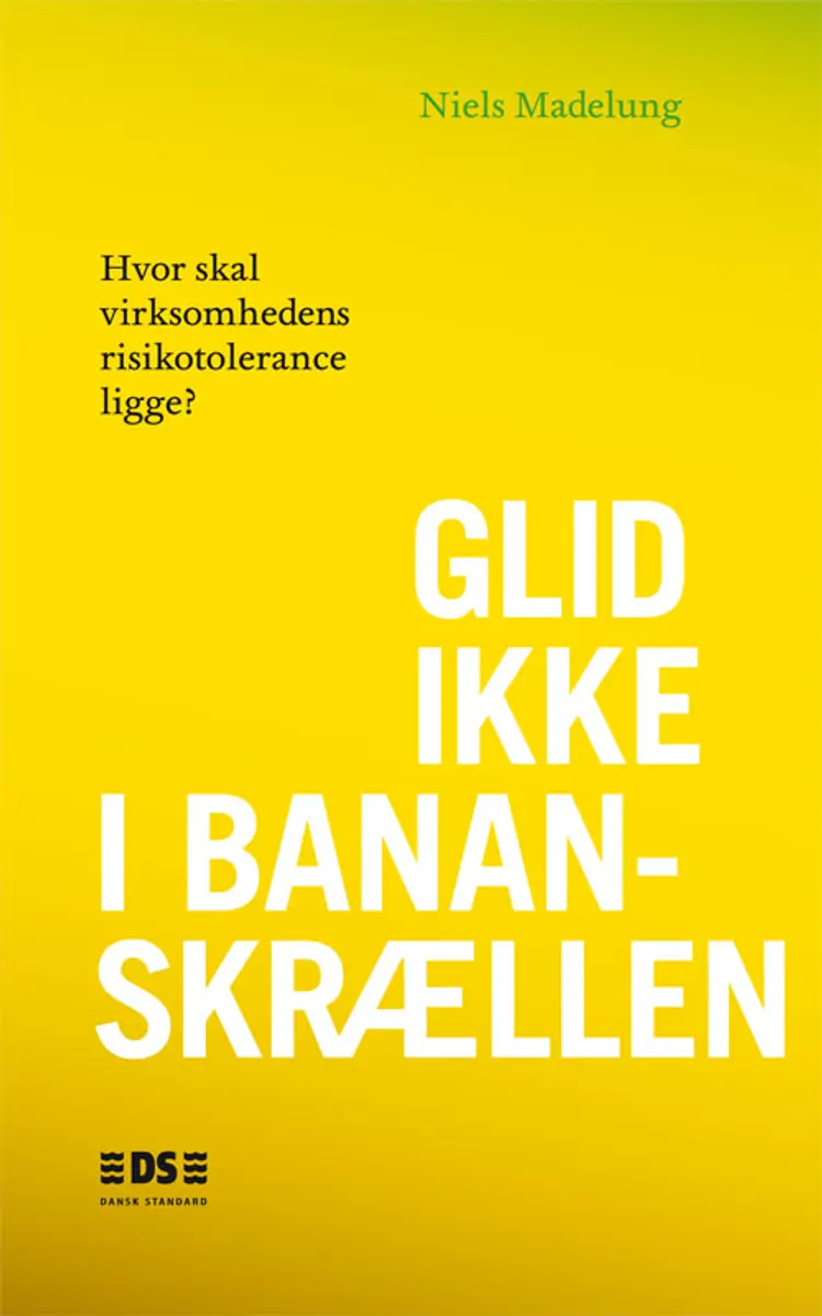 Glid ikke i bananskrællen af Niels Madelung