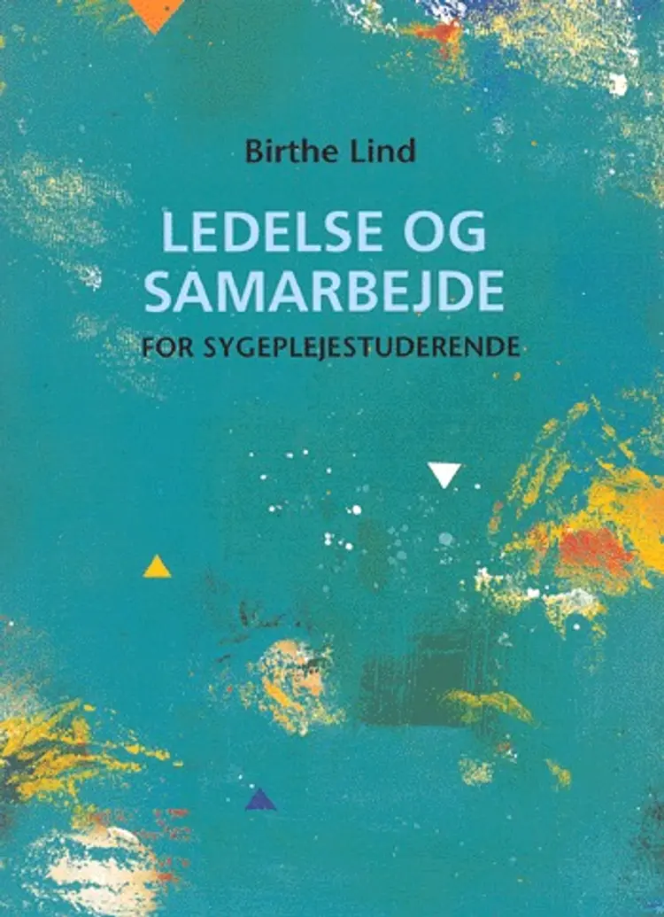 Ledelse og samarbejde for sygeplejestuderende af Birthe Lind