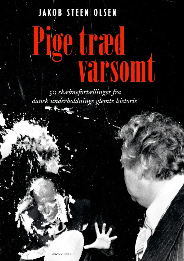 Pige træd varsomt af Jakob Steen Olsen