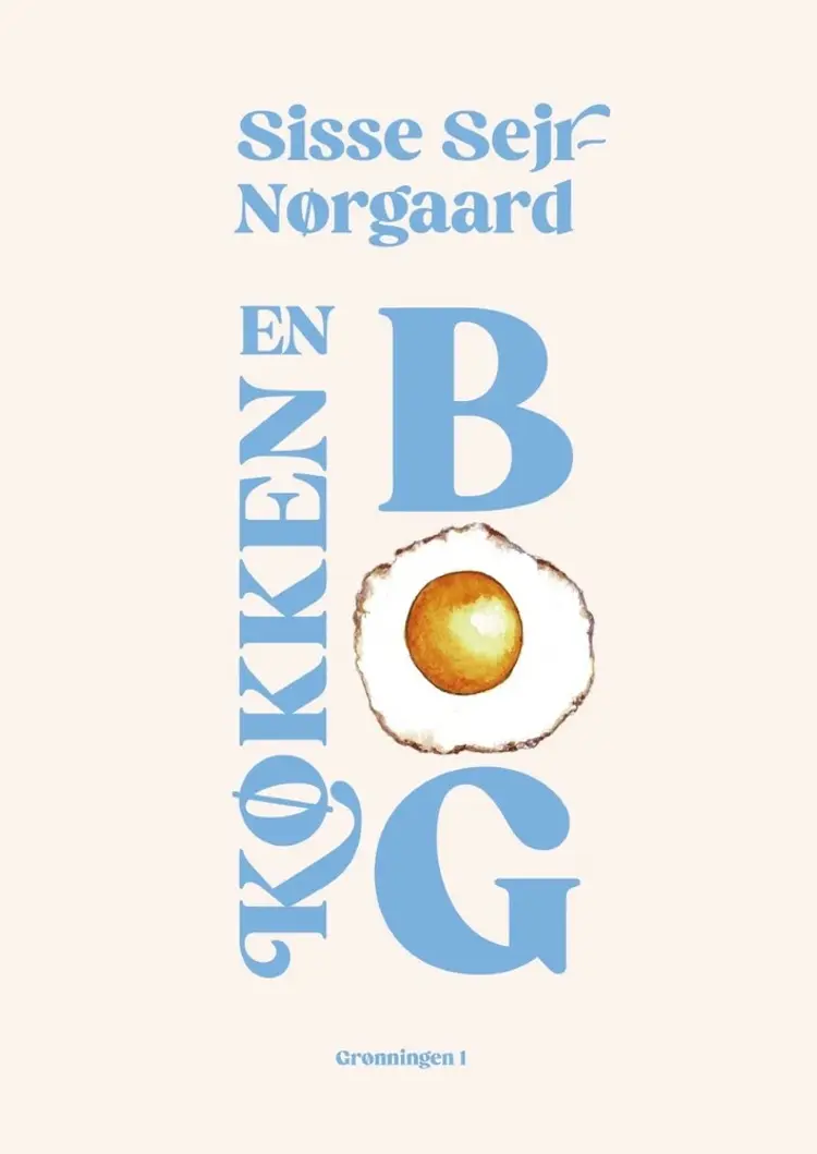 En køkkenbog af Sisse Sejr-Nørgaard