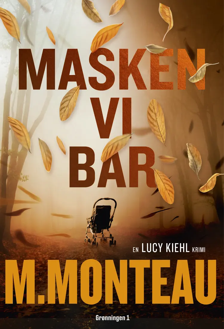 Masken vi bar af Marianne Monteau