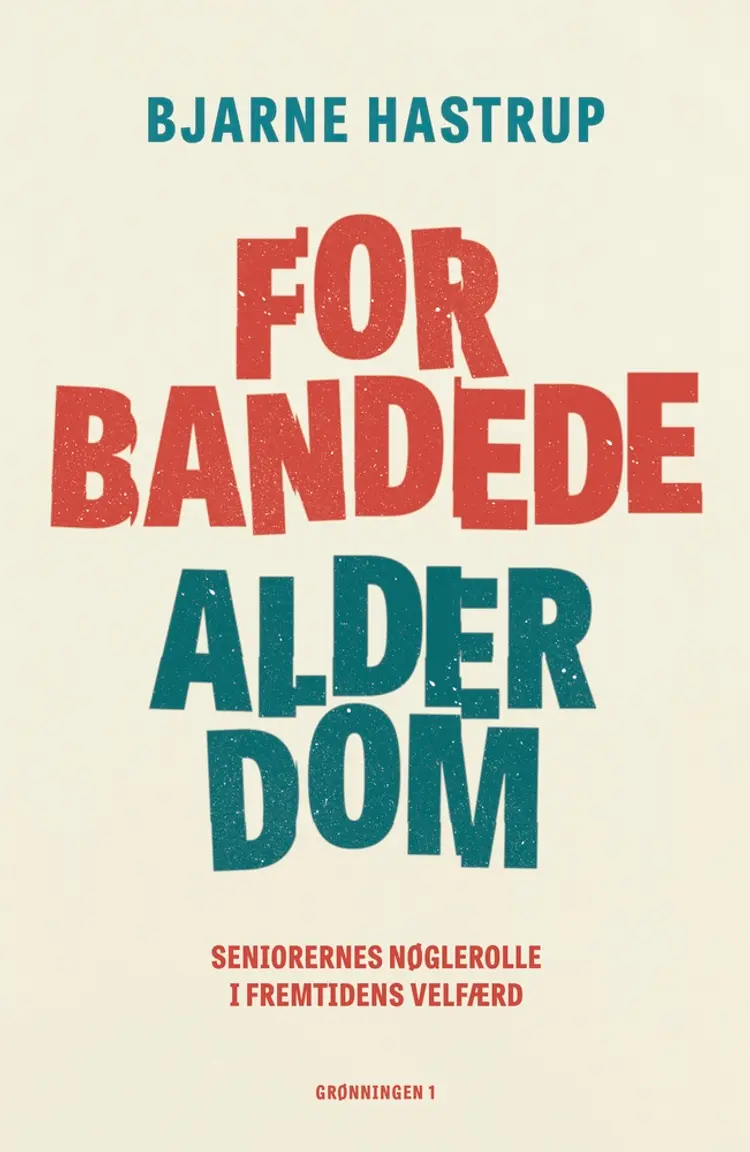 Forbandede Alderdom af Bjarne Hastrup