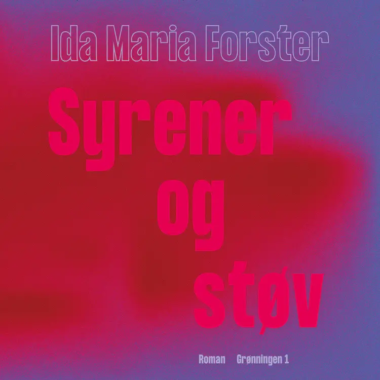 Syrener og støv af Ida Maria Forster