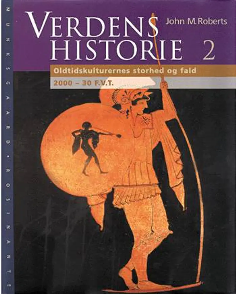 Verdenshistorie. Oldtidskulturernes storhed og fald af J. M. Roberts