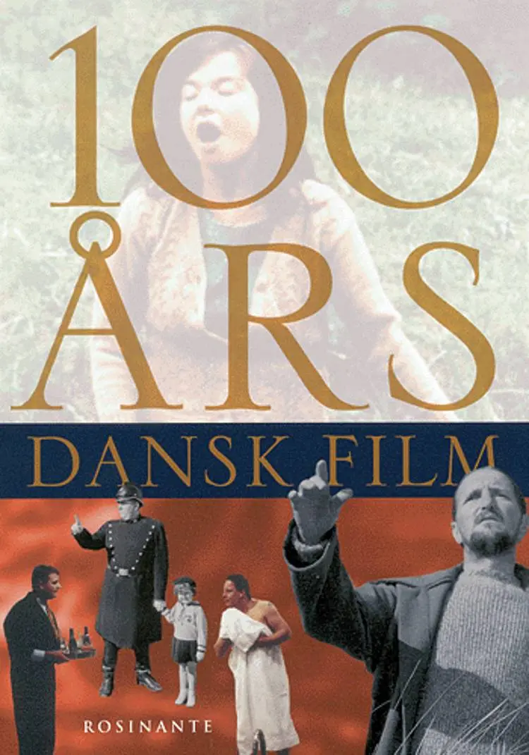 100 års dansk film af Peter Schepelern