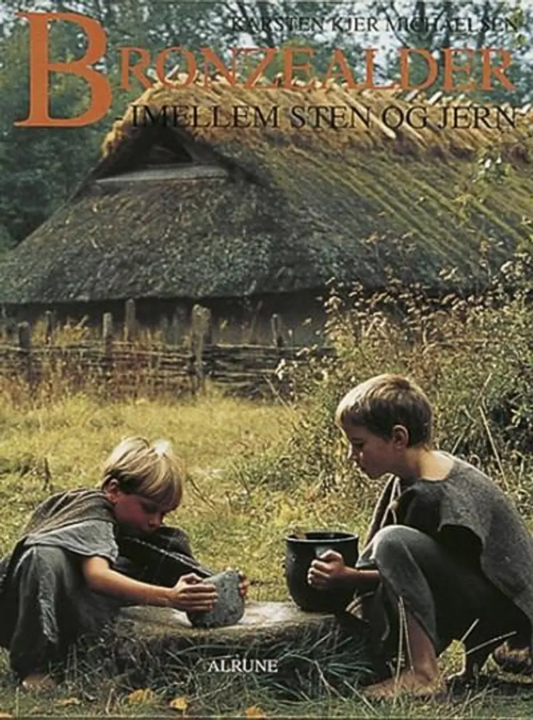 Bronzealder af Karsten Kjer Michaelsen