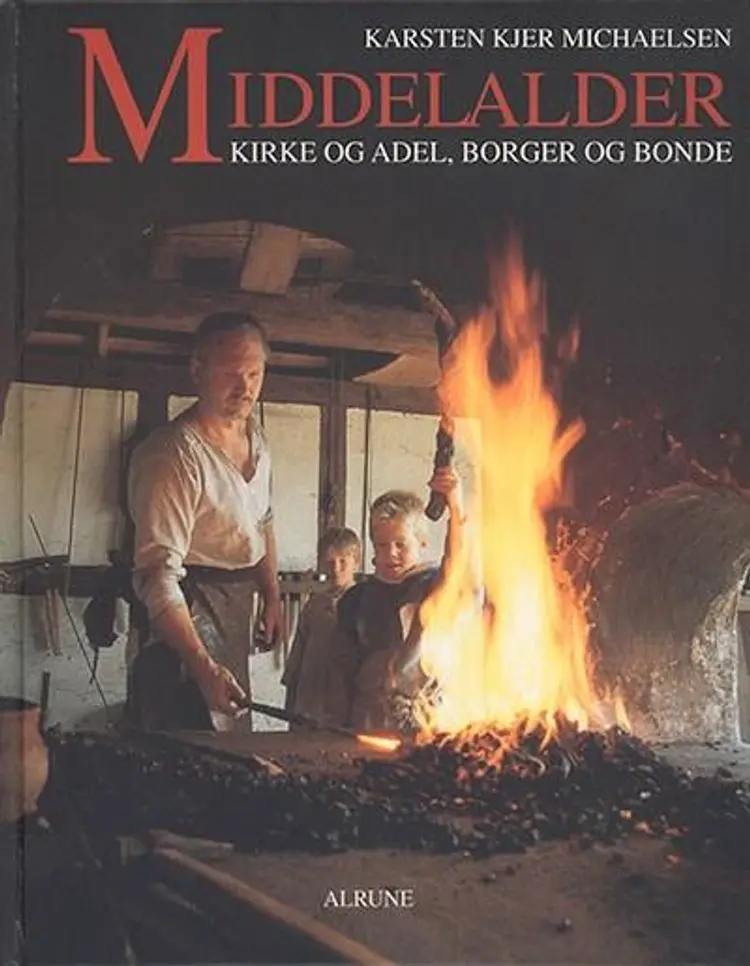 Middelalder - kirke og adel, borger og bonde af .