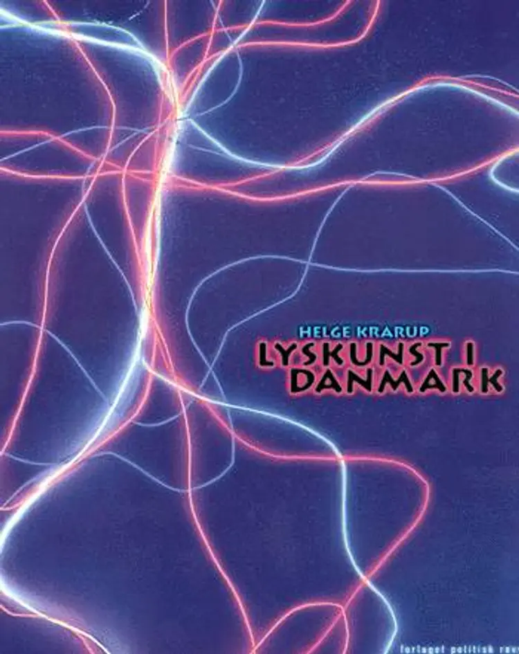 Lyskunst i Danmark af Helge Krarup