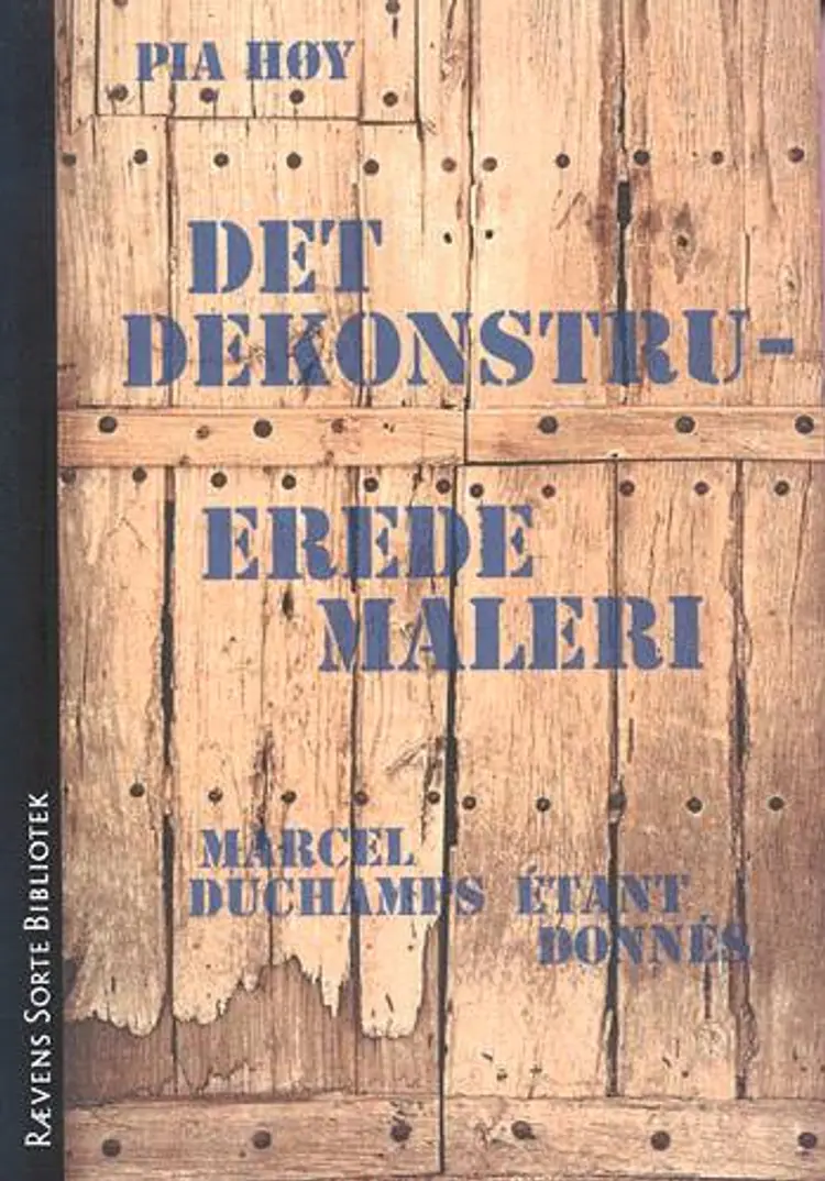 Det dekonstruerede maleri af Pia Høy