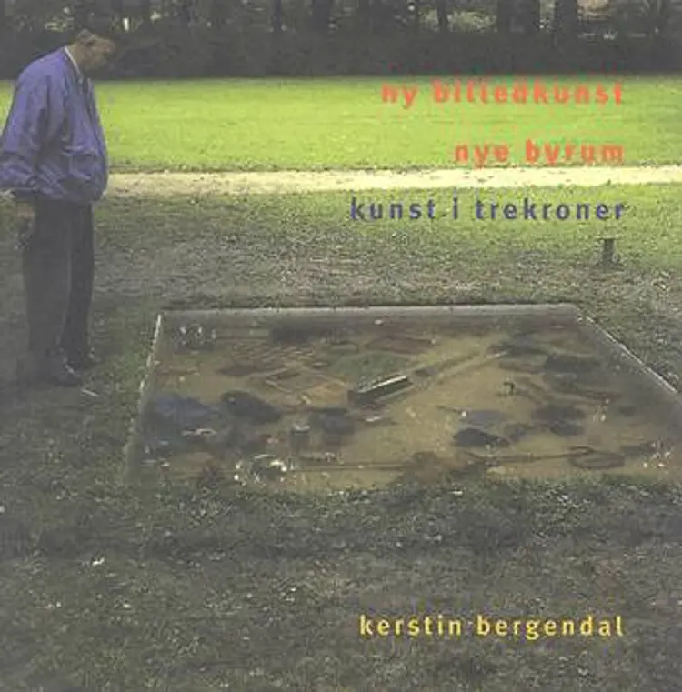 Ny billedkunst - nye byrum af Kerstin Bergendal