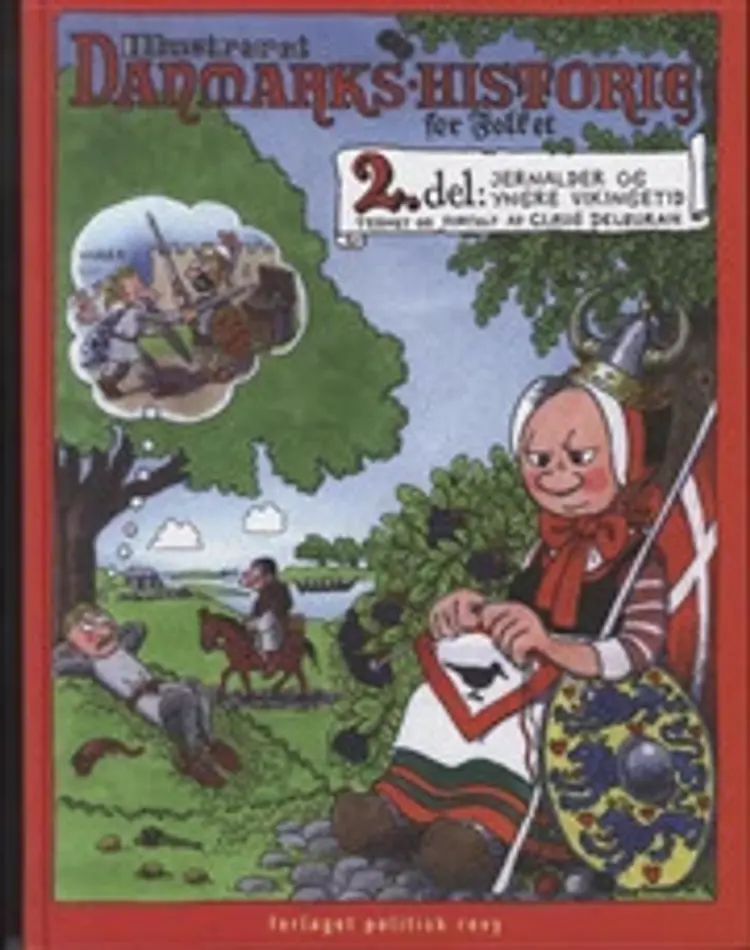 Illustreret Danmarks-historie for folket. 2. del af Claus Deleuran