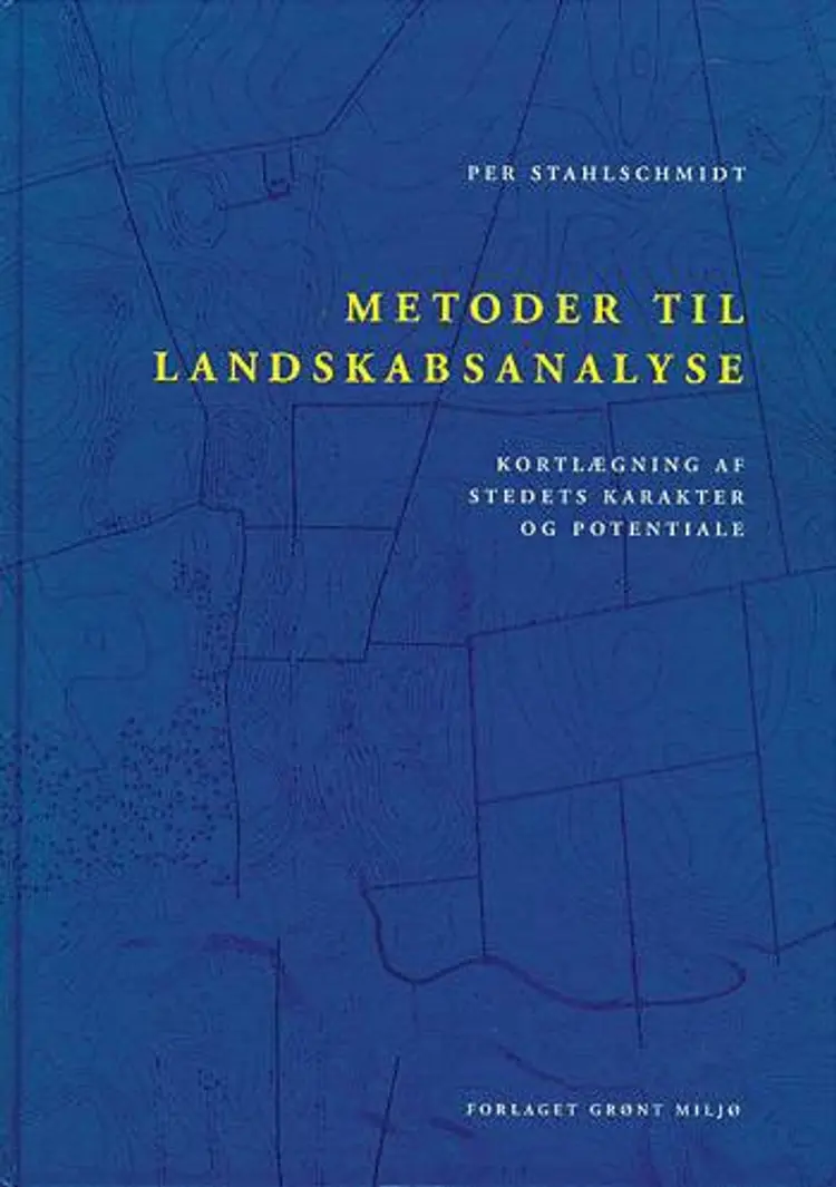 Metoder til landskabsanalyse af Per Stahlschmidt