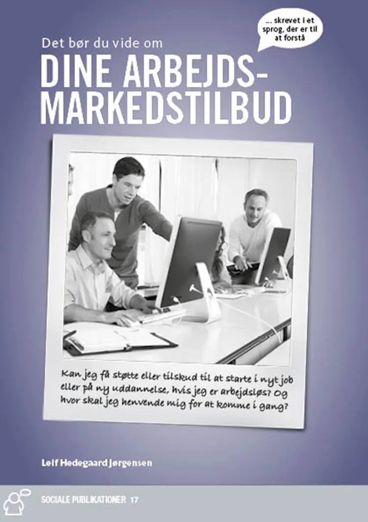 Arbejdsmarkedstilbud, aktiv beskæftigelsesindsats, fleksydelse og andre jobstøtteordninger af Leif Hedegaard Jørgensen