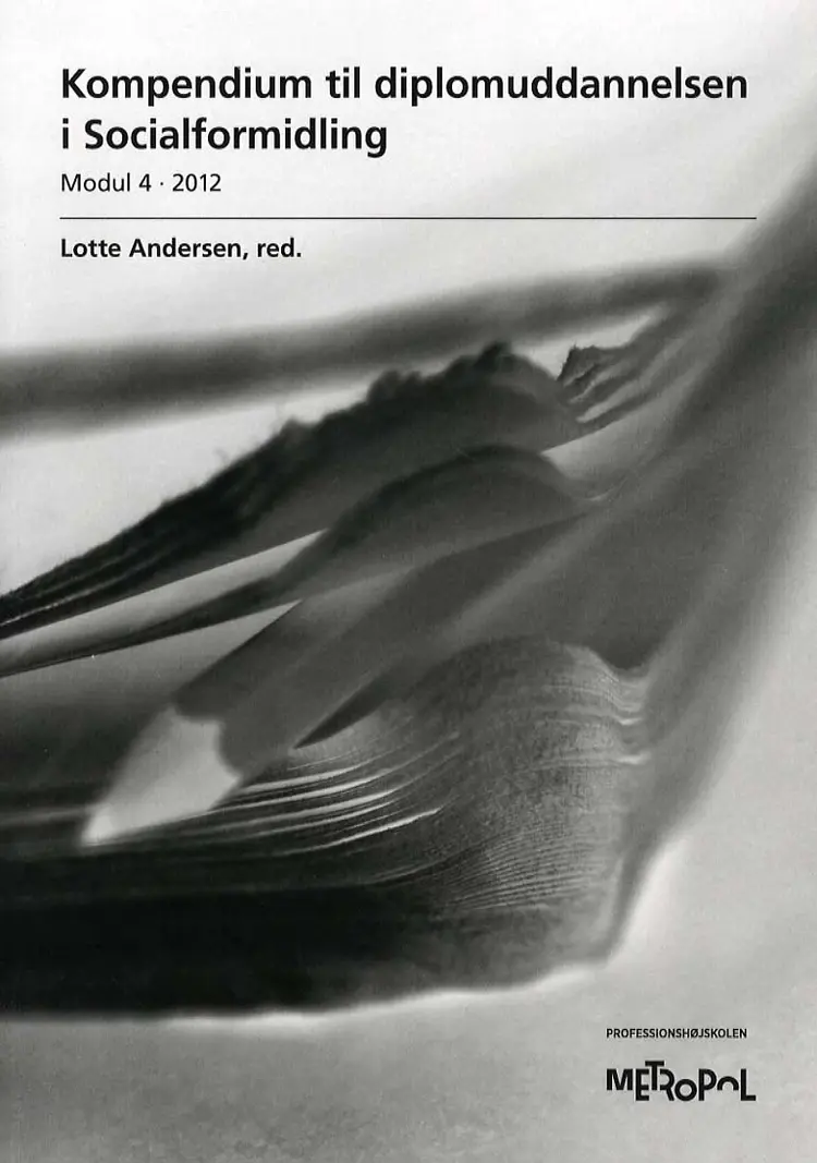 Kompendium til diplomuddannelsen i Socialformidling, Modul 4 - 2012 af Lotte Andersen