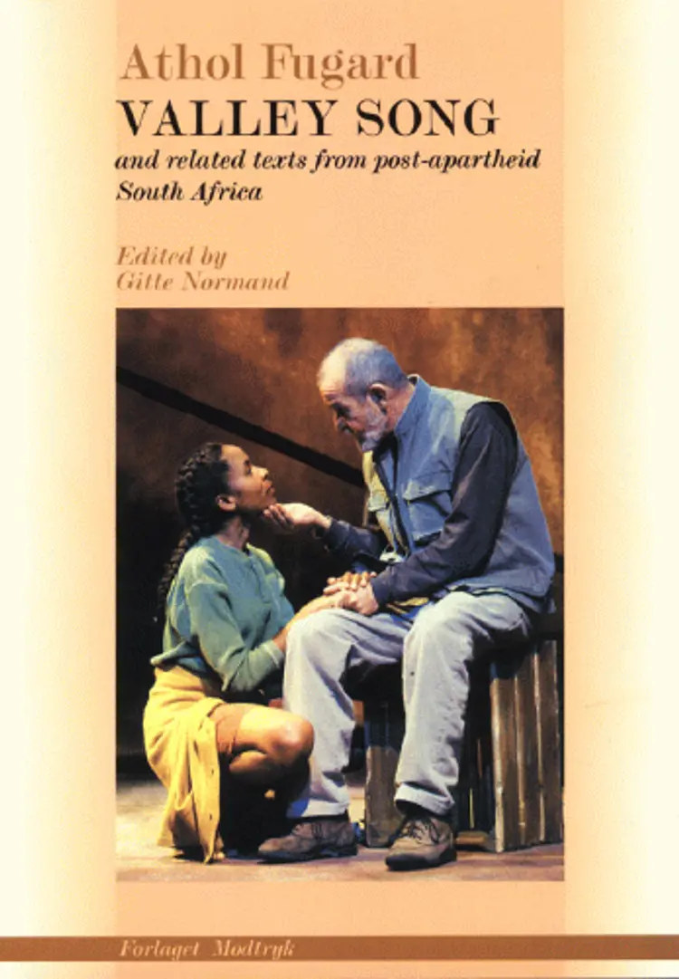 Valley song and related texts from post-apartheid South Africa af Athol Fugard