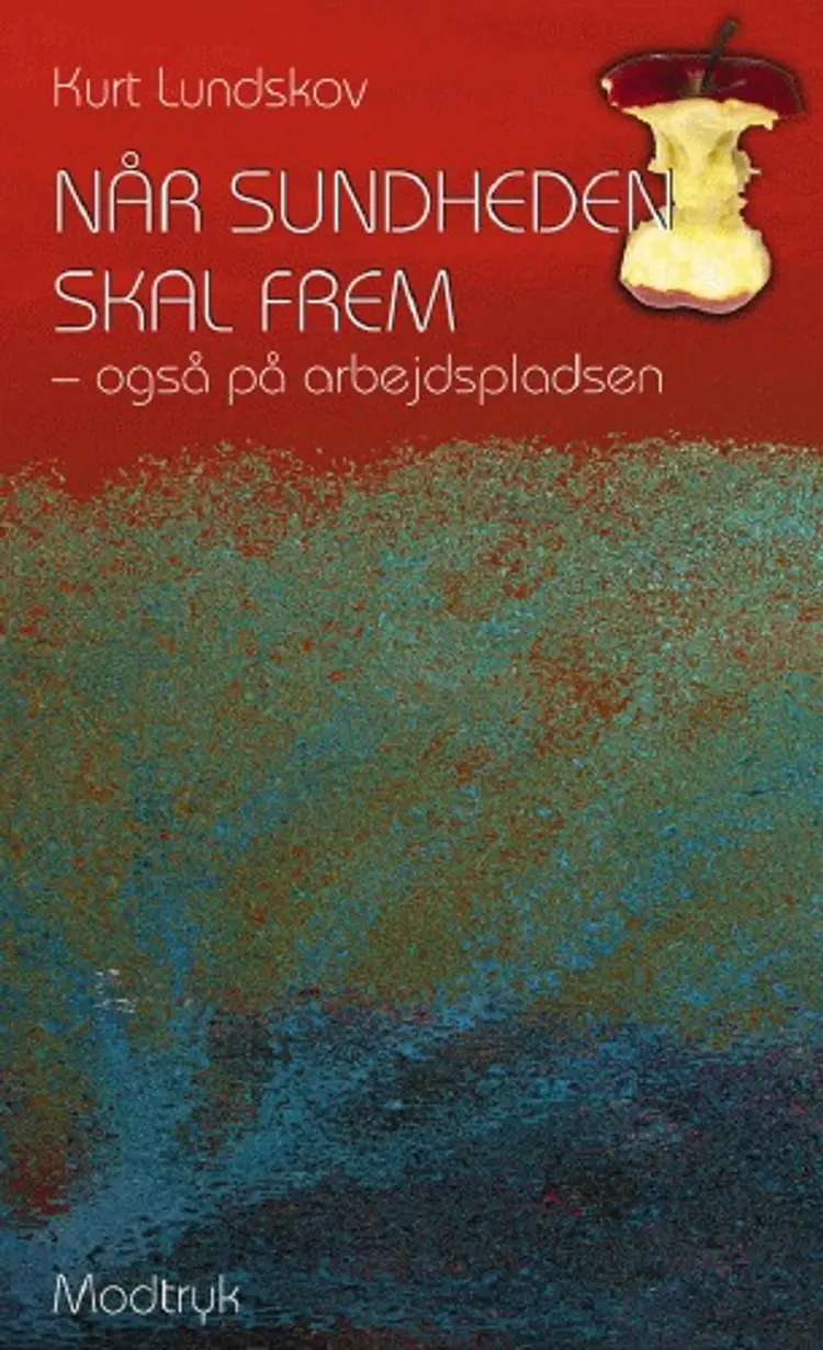 Når sundheden skal frem af Kurt Lundskov