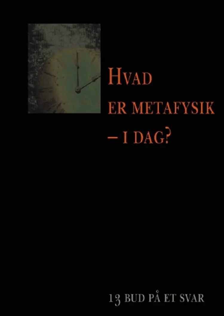 Hvad er metafysik - i dag?