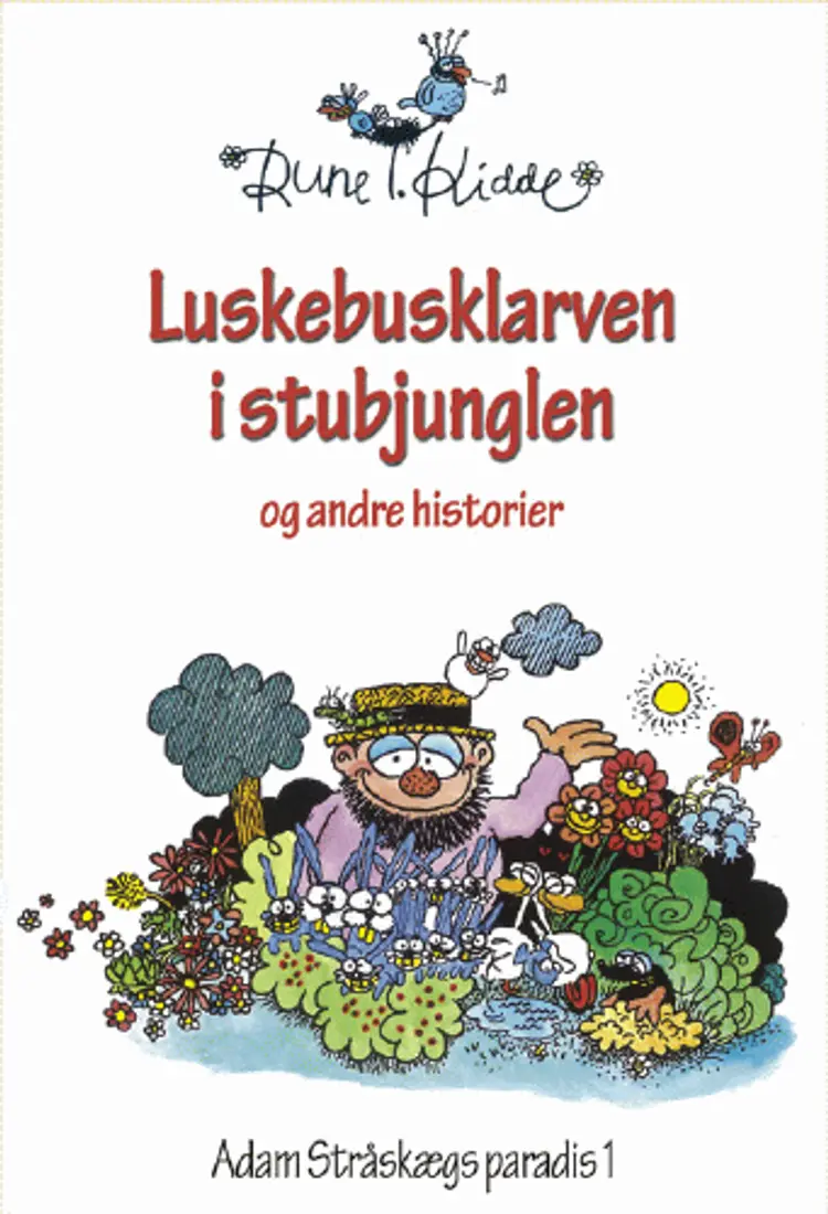 Luskebusklarven i stubjunglen og andre historier af Rune T. Kidde