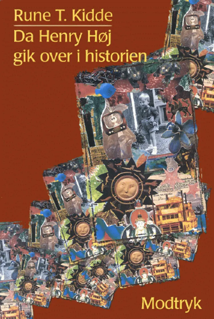 Da Henry Høj gik over i historien af Rune T. Kidde