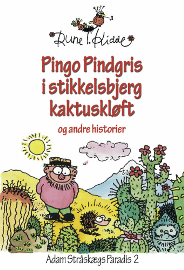 Pingo Pindgris i Stikkelsbjerg Kaktuskløft og andre historier af Rune T. Kidde