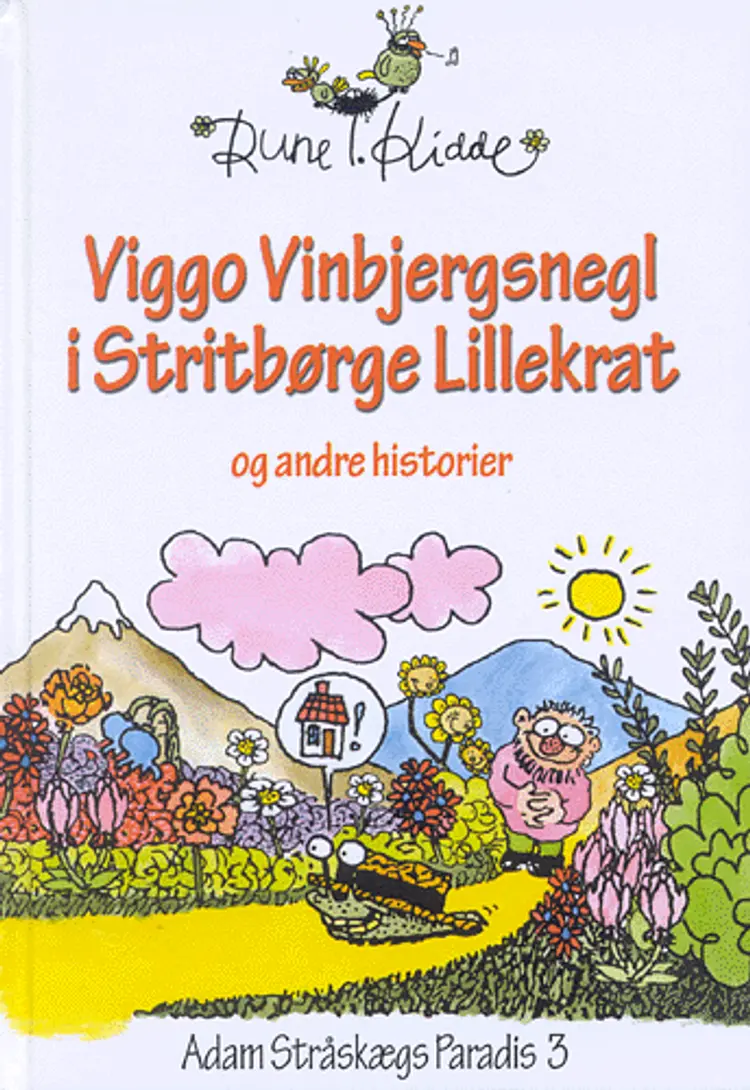 Viggo Vinbjergsnegl i Stritbørge lillekrat og andre historier af Rune T. Kidde