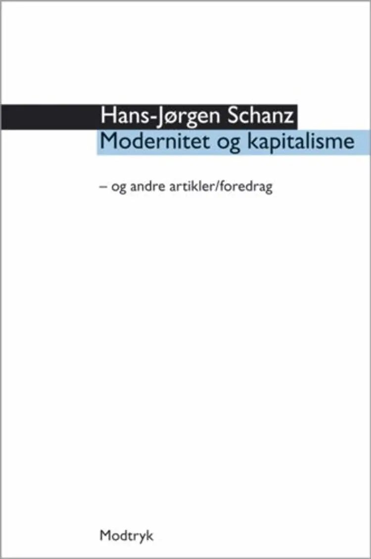 Modernitet og kapitalisme af Hans-Jørgen Schanz