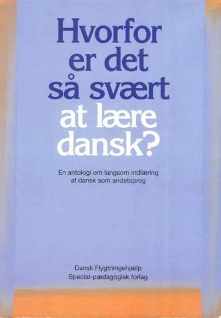 Hvorfor er det så svært at lære dansk? af Jens Skovholm