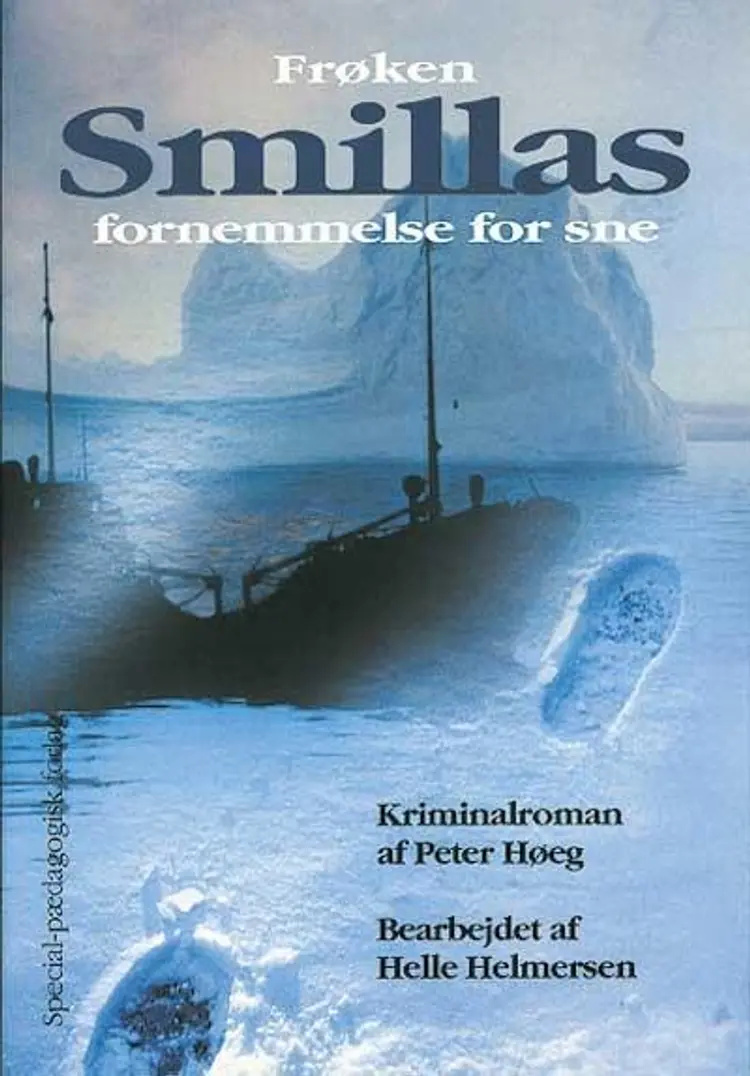 Frøken Smillas fornemmelse for sne (forkortet) af Peter Høeg